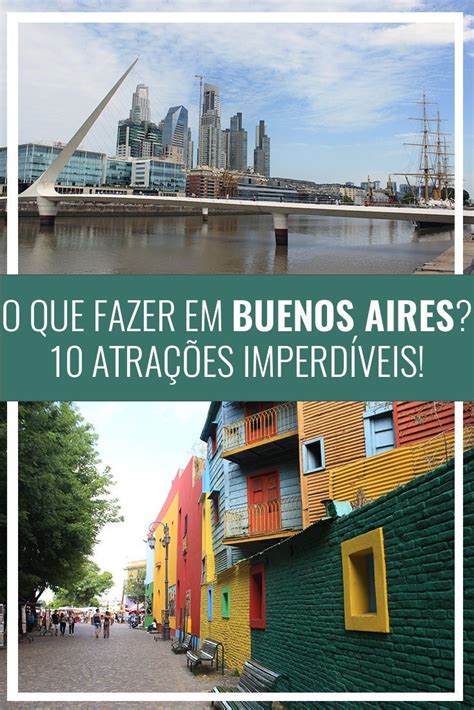 O Que Fazer Em Buenos Aires 10 Atrações Imperdíveis Viagem Argentina