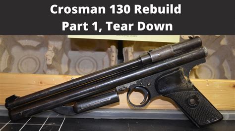 Crosman Rebuild Part Tear Down Youtube