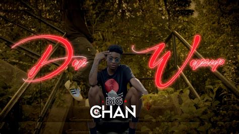 Big Chan “das Wassup” Official Music Video Youtube