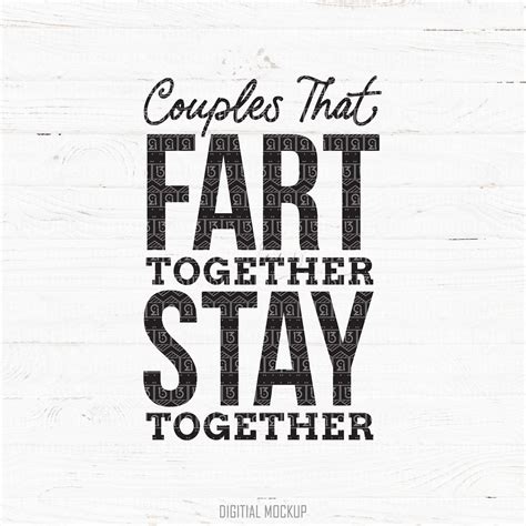 Couples That Fart Together Stay Together Commercial Use Cut Etsy