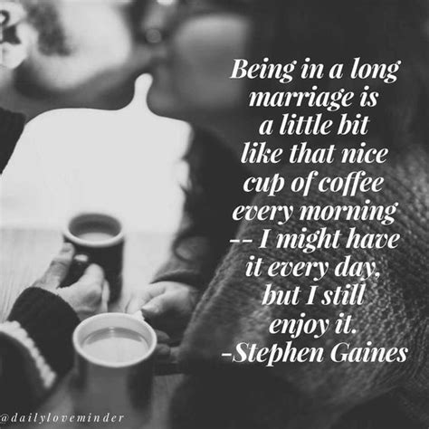 Being In A Long Marriage Is A Little Bit Like That Nice Cup Of Coffee