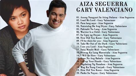 Aiza Seguerra Gary Valenciano Nonstop Songs Best Opm Tagalog Love