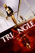Watch Triangle (2009) Full Movie Online Free - CineFOX