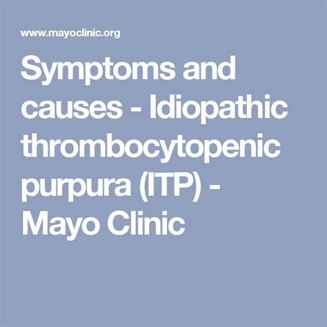 Symptoms And Causes Idiopathic Thrombocytopenic Purpura Itp Mayo