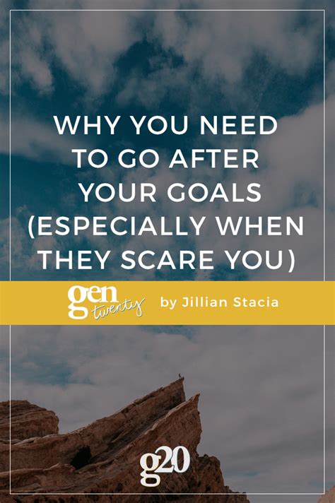 Why You Need To Go After Your Goals Goals Future Goals Quotes Goal