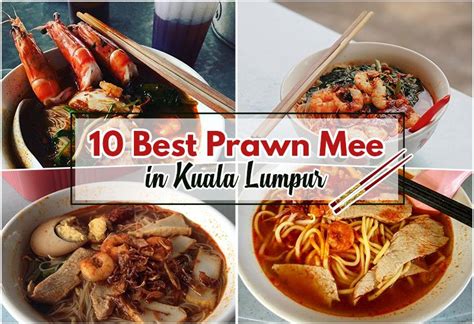 At kl city center even a lonely soul is never bored! 10 Best Prawn Mee in Kuala Lumpur - KLNOW