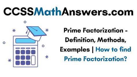 Prime Factorization Definition Methods Examples How To Find Prime Factorization Ccss