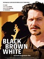 Black Brown White - Película 2011 - SensaCine.com