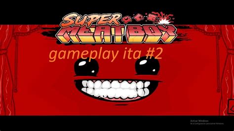 Super Meat Boy Gameplay Ita 2 Youtube