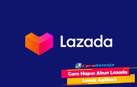 Hal ini menjadi pr bagi pihak lazada apabila ingin memberikan pelayanan yang memuaskan bagi penggunanya. 7 Cara Hapus Akun Lazada Lewat Aplikasi Terbaru 2020 ...