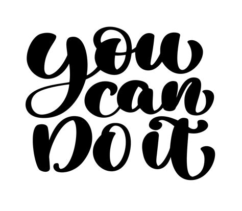 Inspirational Quote You Can Do It Hand Written Calligraphy Text