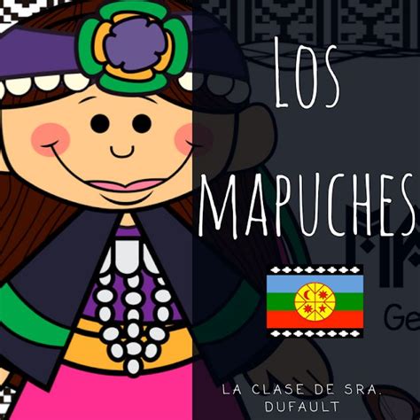 Pueblos Originarios Los Mapuches En 2020 Mapuches Chile Para Niños