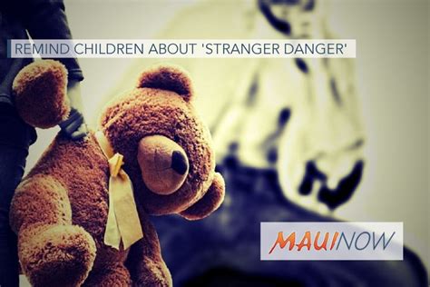Parents Remind Children About ‘stranger Danger Maui Now