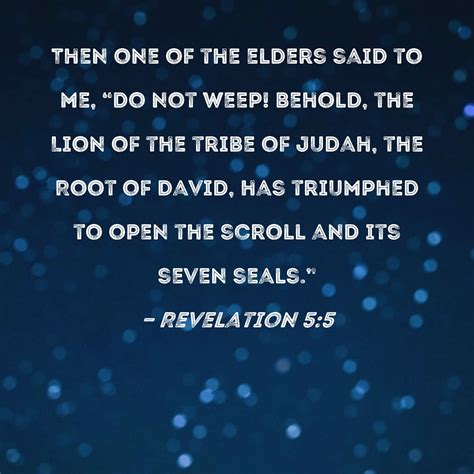 Revelation 55 Then One Of The Elders Said To Me Do Not Weep Behold