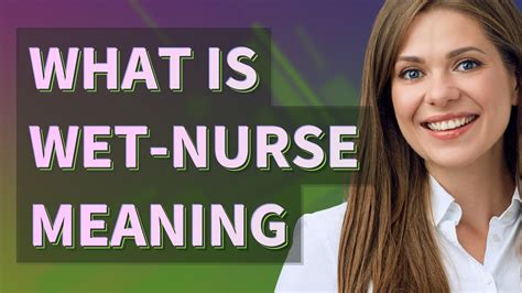 Wet Nurse Meaning Of Wet Nurse Youtube