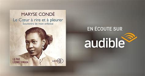 Le C Ur Rire Et Pleurer Livre Audio Maryse Cond Audible Fr