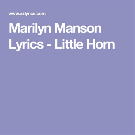 Marilyn Manson Lyrics Little Horn Marilyn Manson Lyrics Little Horn Lyrics