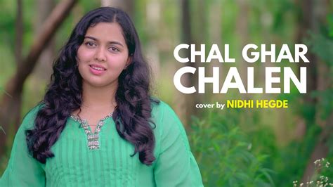 Chal diya dil tere pichhe piche.full hindi video love story. Chal Ghar Chalen | cover by Nidhi Hegde | Sing Dil Se | Malang | Aditya R K | Disha | Arijit ...