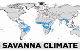 Savanna Climate, Distribution, Climatic Conditions & Map