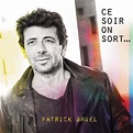 Ce Soir On Sort (2019 Reissue, Collectors Edition, 2 CDs) von Patrick ...