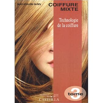 Tout savoir sur le diplôme mention complémentaire (mc) ✍️ programme, formation, école, alternance. Technologie de la coiffure (tome 3) Tome 3 - broché - J.c. Aubry - Achat Livre | fnac