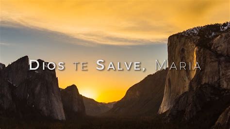 Dios Te Salve Maria Hd Youtube