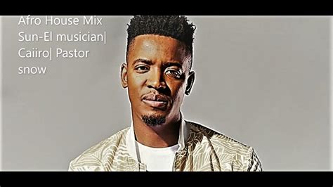 Sun El Musician African House Music Mix Vol2 Youtube