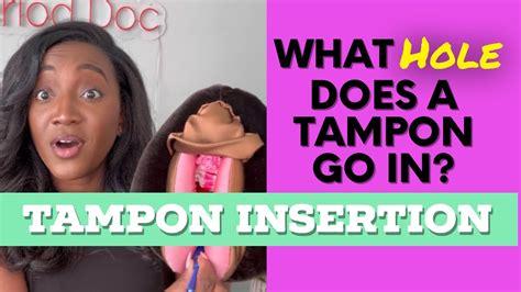 What Hole Does A Tampon Go In The Easiest Way To Get It Right Every Time Youtube
