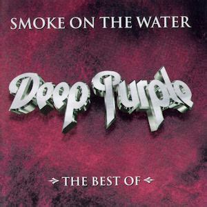 It was first released on their 1972 album machine head. Smoke on the Water: The Best Of - Wikipedia