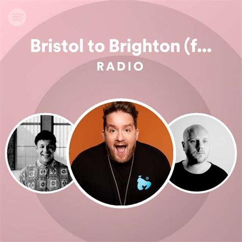 Bristol To Brighton Feat Fatboy Slim Radio Spotify Playlist