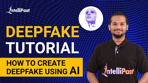 Deepfake Tutorial How To Create Deepfake Using Ai Deepfake Tutorial