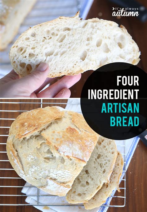 Crazy Easy 4 Ingredient Artisan Bread Its Always Autumn