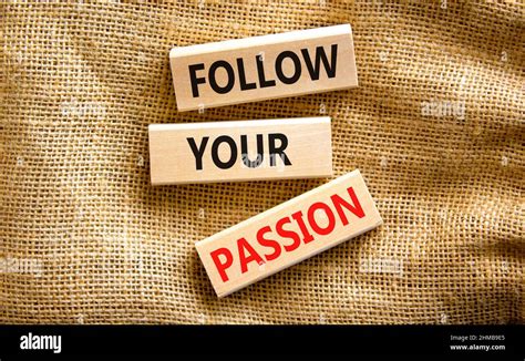 Follow Your Passion Symbol Concept Words Follow Your Passion On Blocks
