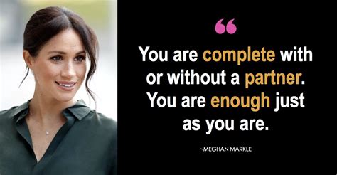 14 Meghan Markle Quotes That Every Strong And Independent Woman Can Relate To