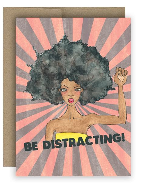 Be Distracting Sunburst Natural Hair Love Be Proud Of Who You Are