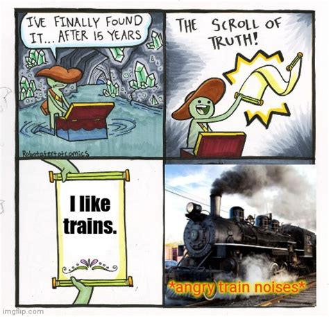 The Scroll Of Trains Imgflip