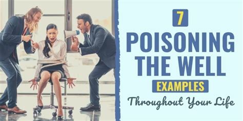 7 Poisoning The Well Examples Throughout Your Life