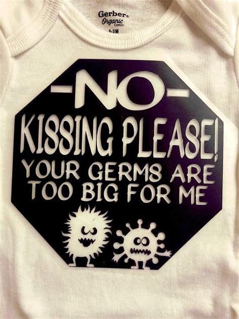 Your Germs Are Too Big For Me No Kissing Please Newborn Onesie