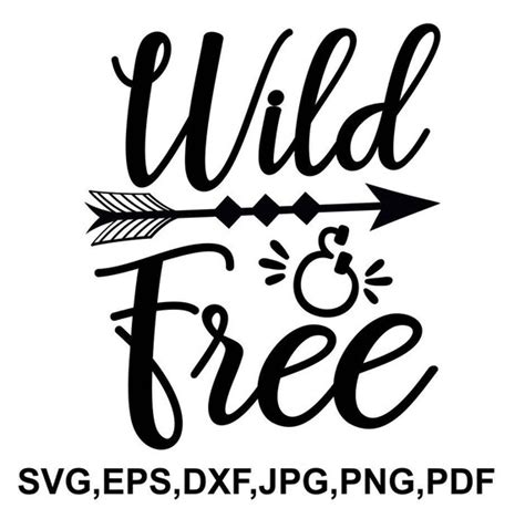 Wild And Free Arrow Svg File Wild Cricut File Wild And Free Shirt