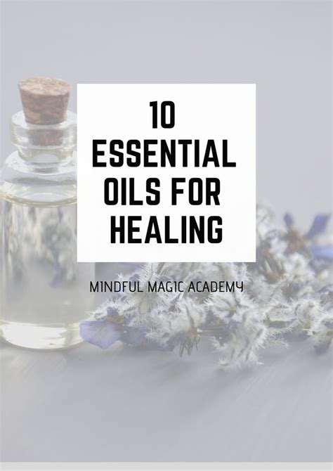 10 Essential Oils For Healing Mindfulness Essential Oils Healing