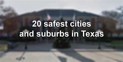 Study These Are The 20 Most Dangerous Cities In Texas