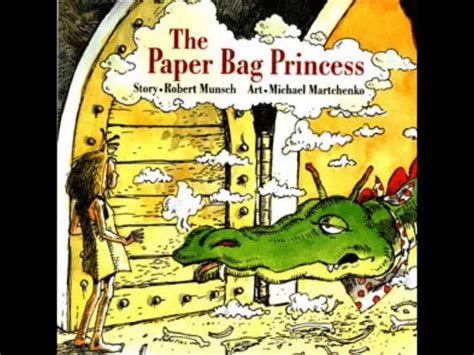 The Paper Bag Princess Told By Robert Munsch Youtube