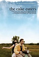 The Cake Eaters (2009) Poster #1 - Trailer Addict