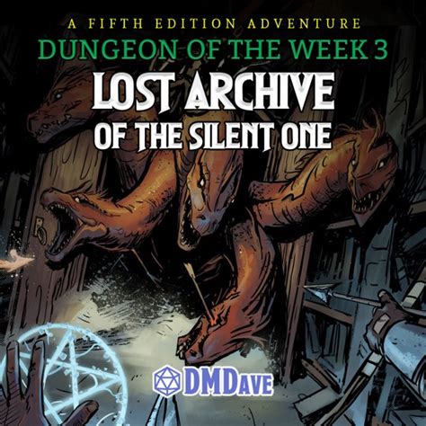 Dungeon Of The Week 3 Lost Archive Of The Silent One 3rd 5th 8th