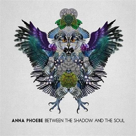 Anna Phoebe Between The Shadow And The Soul Lyrics And Tracklist Genius