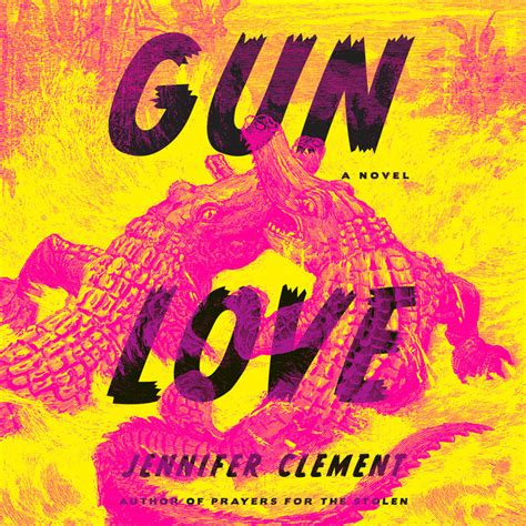 Gun Love By Jennifer Clement Penguin Random House Audio