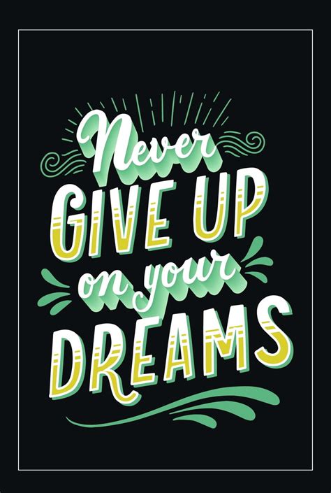 Never Give Up On Your Dreams Arte De Casa