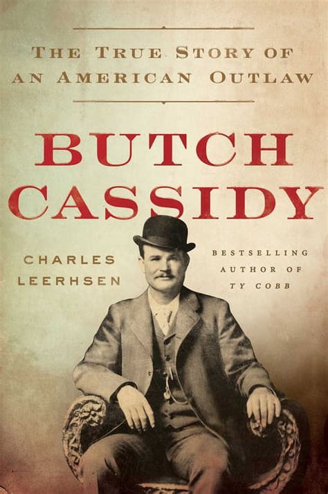 Butch Cassidy The True Story Of An American Outlaw Hardcover