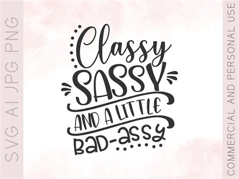 Classy Sassy And A Bit Smart Assy Funny Quote Svg Woman Svg Sassy Svg