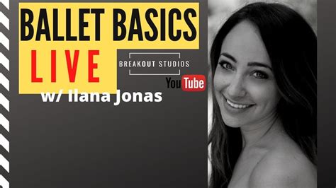 Ballet Basics W Ilana Jonas Breakout Studios Online Classes 6620